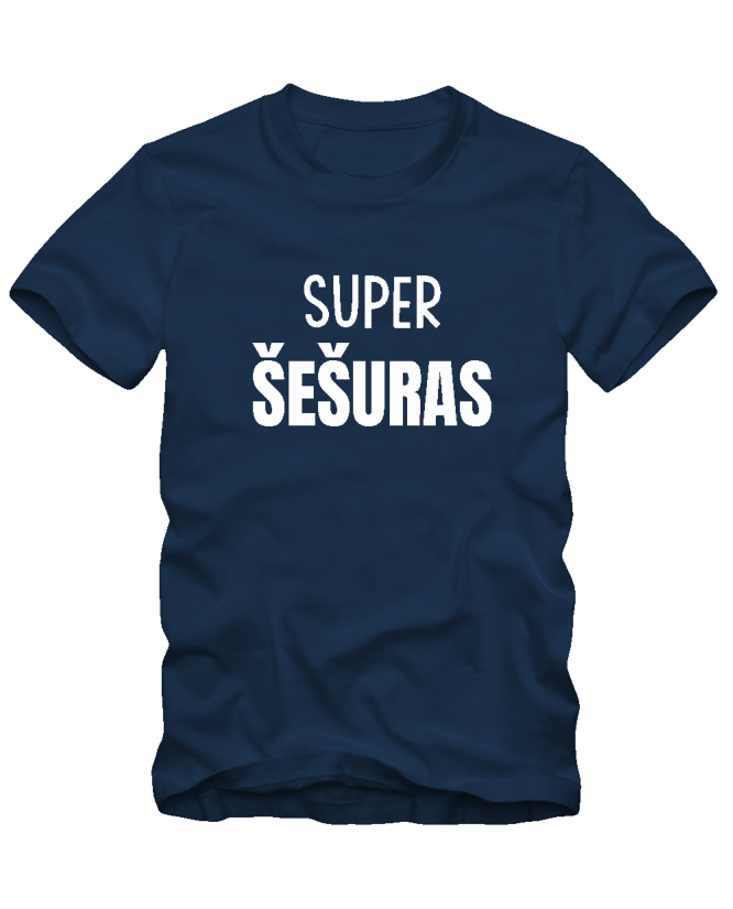 Marškinėliai Super šešuras Marškinėliai Super šešuras